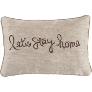 Lets Stay Home Accent Pillow 23.00"