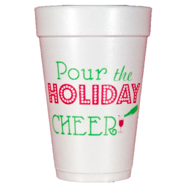 Pre-Printed Styrofoam Cups<br> Pour the Holiday Cheer